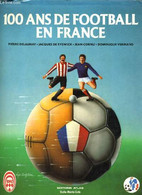 100 ANS DE FOOTBALL EN FRANCE - COLLECTIF - 1986 - Boeken