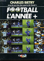 FOOTBALL L'ANNEE + - CHARLES BIETRY - 1990 - Boeken
