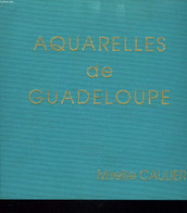 AQUARELLES DE GUADELOUPE - MIREILLE CAULIER - 1993 - Outre-Mer