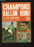Crampons Ballon Rond. - GRIVOT Jean-Claude - 1970 - Boeken