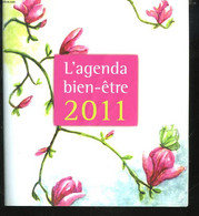 L'AGENDA BIEN-ÊTRE 2011. - CARINE ANSELME - 2011 - Agendas Vierges