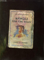 MANGEZ POUR ETRE BELLES. - HAUSER BENJAMIN GAYELORD. - 1937 - Bücher