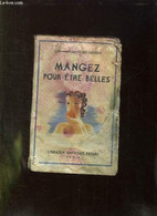 MANGEZ POUR ETRE BELLES. - HAUSER BENJAMIN GAYELORD. - 1937 - Boeken