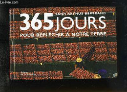 365 Jours Pour Réfléchir à Notre Terre. - ARTHUS-BERTRAND Yann - 2008 - Agenda Vírgenes