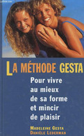 LA METHODE GESTA / POUR VIVRE AU MIEUX DE SA FORME ET MINCIR DE PLAISIR. - GESTA MADELEINE / LEDERMAN DANIELE - 1996 - Bücher