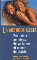 LA METHODE GESTA / POUR VIVRE AU MIEUX DE SA FORME ET MINCIR DE PLAISIR. - GESTA MADELEINE / LEDERMAN DANIELE - 1996 - Books