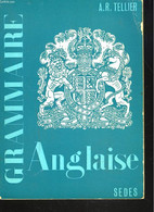 GRAMMAIRE ANGLAISE - A.R. TELLIER - 1971 - Langue Anglaise/ Grammaire