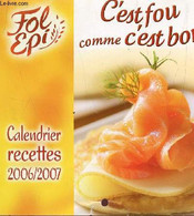 FOL EPI - CALENDRIER ET RECETTES 2006-2007. - COLLECTIF - 2006 - Agendas & Calendarios