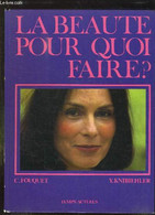 LA BEAUTE POUR QUOI FAIRE ? ESSAI SUR L HISTOIRE DE LA BEAUTE FEMININE. - COLLECTIF. - 1982 - Boeken