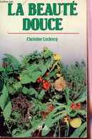 LA BEAUTE DOUCE. - LECLERCQ CHRISTINE - 1984 - Livres