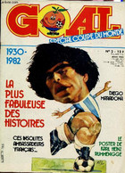 GOAL, SPECIAL COUPE DU MONDE - N°2 - MARS 1982 / 1930-1982 - LA PLUS FABULEUSES DES HISTORIES - DIEGO MARADONA - ETC... - Boeken