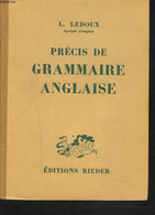 PRECIS DE GRAMMAIRE ANGLAISE ACCOMPAGNE DE NOMBREUX EXERCICES. - L. LEDOUX - 1938 - Langue Anglaise/ Grammaire