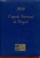 L'AGENDA GOURMAND DU PERIGORD - ANNEE 2009. - COLLECTIF - 2008 - Agenda Vírgenes