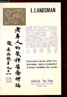 EXERCICES CHINOIS DE SANTE POUR LES PERSONNES AGEES - EXERCICES POUR AIDER LES PERSONNES AGEES A REMEDIER A LEURS TROUBL - Boeken