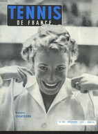 TENNIS DE FRANCE, N°56, DECEMBRE 1957. SUSAN CHATRIR / LA GAZETTE DE LA COUPE DAVIS/ LA COUPE CANET: DROBNY SORT SES TRO - Books