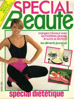 SPECIAL BEAUTE. SPECIAL DIETETIQUE. MANGEZ "MINCEUR" AVEC LES MATIERES GRASSES, LE SUCRE, LE SEL, L'EAU. LES ALIMENTS JE - Bücher