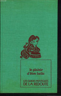 LE PLAISIR D'ÊTRE BELLE - JEANNE CHAVANT - 1971 - Livres