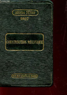 CONSTRUCTION MECANIQUE - AGENDA DUNOD 1927 / A L'USAGE DES INGENIEURS, CONSTRUCTEURS MECANICIENS, INDUSTRIELS, CHEFS D A - Terminkalender Leer