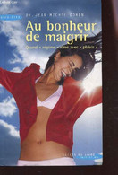 AU BONHEUR DE MAIGRIR - QUAND "REGIME" RIME AVEC "PLAISIR". - COHEN JEAN-MICHEL - 2006 - Books