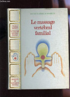 LE MASSAGE VERTEBRAL FAMILIAL - MASSAGE SUEDOIS ET CHINOIS, MANUEL ET PEDESTRE. - DE SAMBUCY A (Dr) - 1972 - Livres