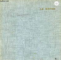 VOIR EN COULEURS LA CORSE. - FRANCOIS GIACOBBI - 1961 - Corse