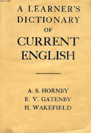 A LEARNER'S DICTIONARY OF CURRENT ENGLISH - HORNBY A. S., GATENBY E. V., WAKEFIELD H. - 1951 - Dizionari, Thesaurus