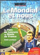 Le Mondial Et Nous. Du Parc De Lescure Au Stade De France. Guide Pratique. - COLLECTIF - 1998 - Boeken