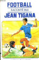 FOOTBALL - JEAN TIGANA - 1986 - Boeken