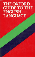 THE OXFORD GUIDE TO THE ENGLISH LANGUAGE - COLLECTIF - 1985 - Dictionnaires, Thésaurus