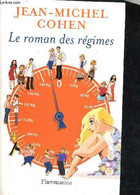 LE ROMAN DES REGIMES. - DR JEAN MICHEL COHEN - 2007 - Books