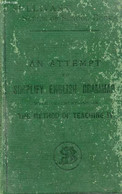 AN ATTEMPT TO SIMPLIFY ENGLISH GRAMMAR, WITH OBSERVATIONS ON THE METHOD OF TEACHING IT - SULLIVAN ROBERT - 1890 - Englische Grammatik