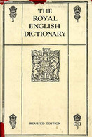 THE ROYAL ENGLISH DICTIONARY AND WORD TREASURY - MACLAGAN THOMAS T. - 1936 - Dictionaries, Thesauri