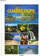 GUADELOUPE L'ILE AUX BELLES EAUX. - CHPIN HERVE - 2003 - Outre-Mer