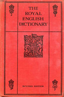 THE ROYAL ENGLISH DICTIONARY AND WORD TREASURY - MACLAGAN THOMAS T., GRATTAN J. H. G. - 1930 - Dictionnaires, Thésaurus