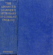 THE ADVANCED LEARNER'S DICTIONARY OF CURRENT ENGLISH - HORNBY A. S., GATENBY E. V., WAKEFIELD H. - 1957 - Dictionnaires, Thésaurus