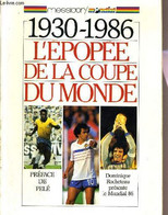 1930-1986 L'EPOPEE DE LA COUPE DU MONDE. - ROCHETEAU DOMINIQUE - 1986 - Boeken