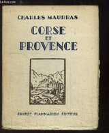 Corse Et Provence - MAURRAS Charles - 1930 - Corse