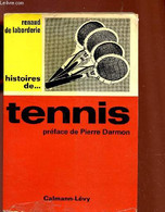 HISTOIRES DE ... TENNIS. - DE LABORDERIE RENAUD - 1966 - Libros