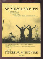 SE MUSCLER BIEN - EN TOUS TEMPS EN TOUS LIEUX A TOUS AGES SANS INSTRUMENT, DISCRETEMENT...ET TENDRE AU MIEUX ETRE. - PIE - Livres