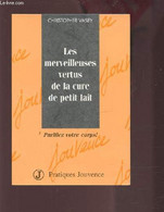 LES MERVEILLEUSES VERTUS DE LA CURE DE PETIT LAIT - PURIFIEZ VOTRE CORPS !. - VASEY CHRISTOPHER - 1994 - Bücher