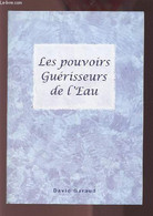 LES POUVOIRS GUERISSEURS DE L'EAU. - GARAUD DAVID - 2002 - Bücher