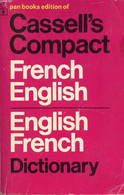 CASSELL'S COMPACT FRENCH-ENGLISH, ENGLISH-FRENCH DICTIONARY - DOUGLAS J. H., GIRARD DENIS, THOMPSON W. - 1970 - Dictionnaires, Thésaurus