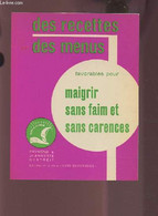 DES RECETTES DES MENUS - FAVORABLES POUR MAIGRIR SANS FAIM ET SANS CARENCES. - DEXTREIT JEANNETTE & RAYMOND - 1984 - Books