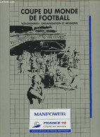 COUPE DU MONDE DE FOOTBALL - VOLONTAIRES : ORGANISATION ET MISSIONS. - COLLECTIF - 1997 - Boeken