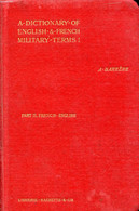 A DICTIONARY OF FRENCH AND ENGLISH MILITARY TERMS, SECOND PART, FRENCH-ENGLISH - BARRERE ALBERT - 1917 - Dictionaries, Thesauri