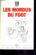 LES MORDUS DU FOOT. - PIEM - 1998 - Boeken