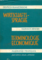 DEUTSCH-FRANZÖSISCHE WIRTSCHAFTSSPRACHE / TERMINOLOGIE ECONOMIQUE ALLEMAND-FRANCAIS - HAENSCH GÜNTHER, RENNER RÜDIGER - - Atlanten