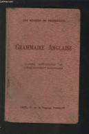 GRAMMAIRE ANGLAISE - CLASSES SUPERIEURES DE L'ENSEIGNEMENT SECONDAIRE. - COLLECTIF - 1955 - Englische Grammatik