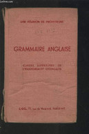 GRAMMAIRE ANGLAISE - CLASSES SUPERIEURES DE L'ENSEIGNEMENT SECONDAIRE. - COLLECTIF - 1960 - Lingua Inglese/ Grammatica
