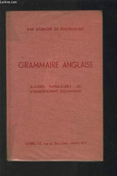 GRAMMAIRE ANGLAISE - CLASSES SUPERIEURES DE L'ENSEIGNEMENT SECONDAIRE. - COLLECTIF - 1963 - Englische Grammatik